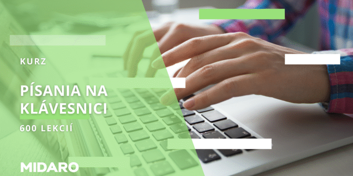 Kurz - Písania na klávesnici 600 lekcií