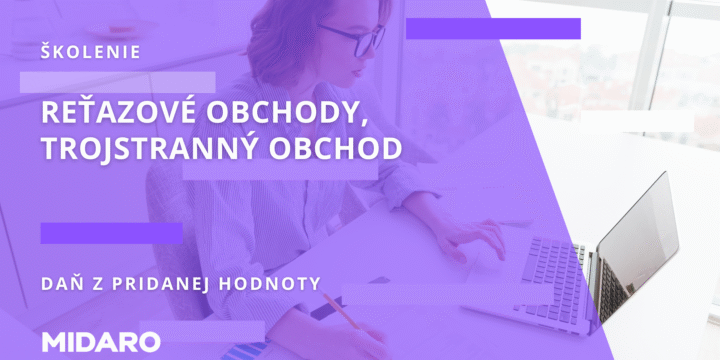 Školenie DPH - Reťazové obchody, trojstranný obchod /Záznam/